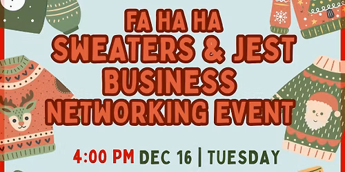 Fa Ha Ha Sweaters and Jest: A Business Networking Event