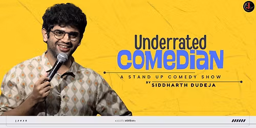 Underrated Comedian - Siddharth Dudeja Live