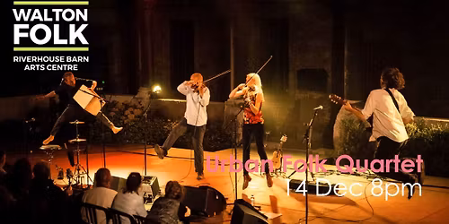 Urban Folk Quartet - Walton Folk