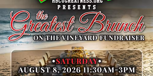 HBCU Greatness presents the "Greatest Brunch on the Vineyard"