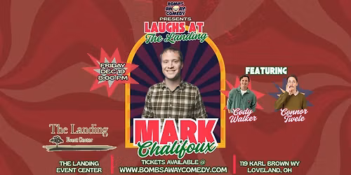 Laughs At The Landing | MARK CHALIFOUX