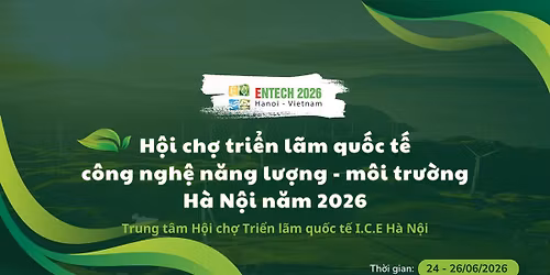 Tri\u1ec3n l\u00e3m Qu\u1ed1c t\u1ebf C\u00f4ng ngh\u1ec7 N\u0103ng l\u01b0\u1ee3ng & M\u00f4i tr\u01b0\u1eddng H\u00e0 N\u1ed9i 2026