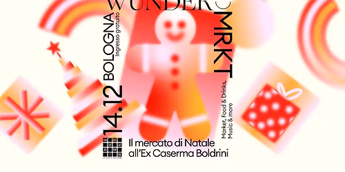 Wunder Mrkt Bologna - il Mercato di Natale all'Ex Caserma Boldrini