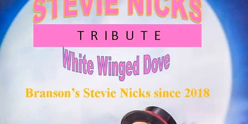 White Winged Dove, A Stevie Nicks Tribute