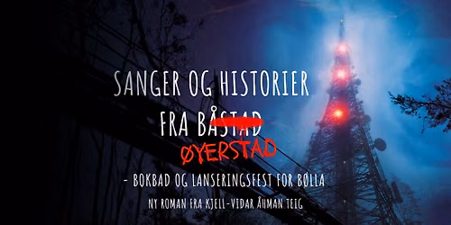 Sanger og historier fra \u00d8yerstad - bokbad og lanseringsfest for B\u00f8lla