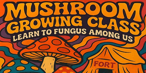 Mushroom Growing Class at Brew Fort Home Brew Supply