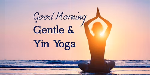 Morning Gentle Yin Yoga Wednesday, 9:30 am
