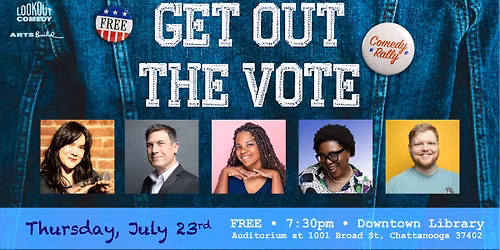 Lookout Comedy presents Get Out The Vote Comedy Rally