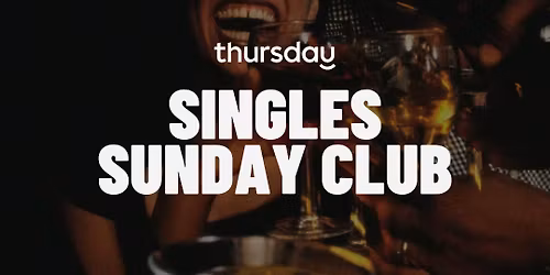 Sunday | Singles Sunday Club | Thessaloniki | 35-50