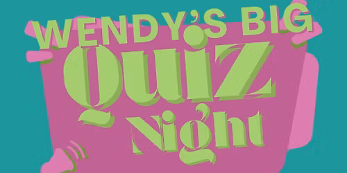 Wendy\u2019s Big Quiz Night