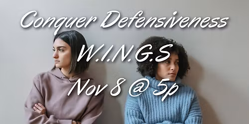 Conquer Defensiveness | WINGS | Women's Small Group
