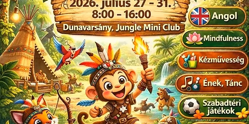 \ud83d\udc12\ud83c\udf3fDzsungel Kaland T\u00e1bor\ud83c\udf3f\ud83d\udc12 Jungle Mini Club \ud83c\udff9Indi\u00e1n\ud83e\udeb6