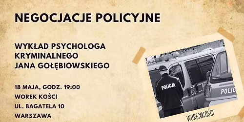 Negocjacje policyjne. Wyk\u0142ad psychologa kryminalnego Jana Go\u0142\u0119biowskiego