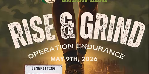 Rise & Grind: Operation Endurance