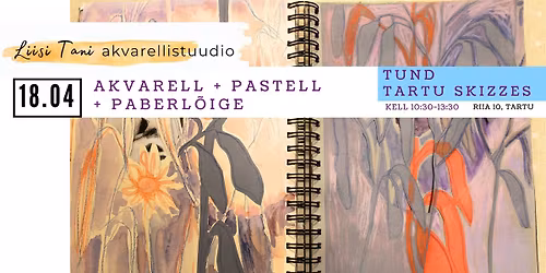 akvarell + pastell + paberl\u00f5ige (Tartu Skizze kunstipoes)