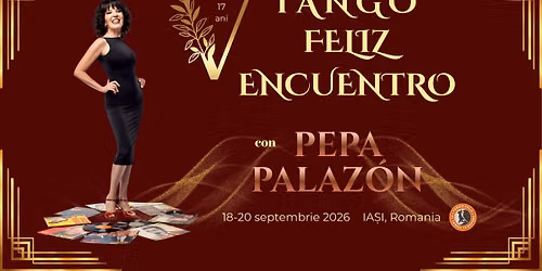SAVE THE DATE: Tango Feliz Encuentro con Pepa Palaz\u00f3n \u2013 Edi\u021bie Aniversar\u0103 (17 ani) \ud83e\udd42