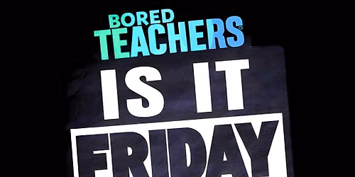 Bored Teachers Comedy Tour