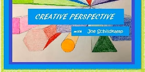 Creative Perspective with Joe Schildkamp