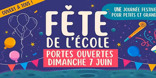 F\u00caTE DE L\u2019\u00c9COLE \u2013 PORTES OUVERTES