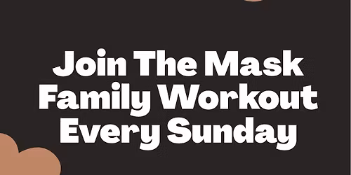 Stronger Together: Mask Family Day