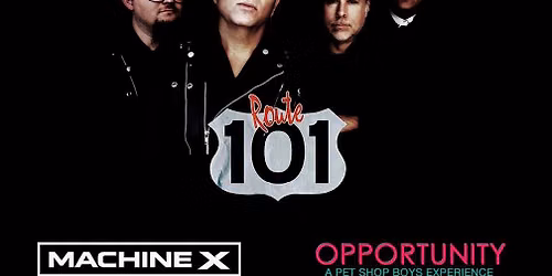 ROUTE 101, MACHINE X, OPPORTUNITY at Warehouse Live Midtown Sunday June 28, 2026