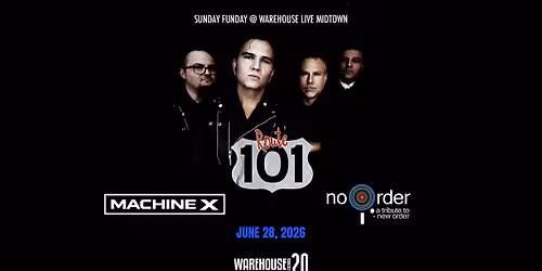 ROUTE 101, MACHINE X, NO ORDER at Warehouse Live Midtown Sunday June 28, 2026