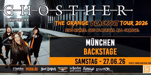 GHOSTHER "The Orange Blackout Tour" M\u00fcnchen_Backstage 