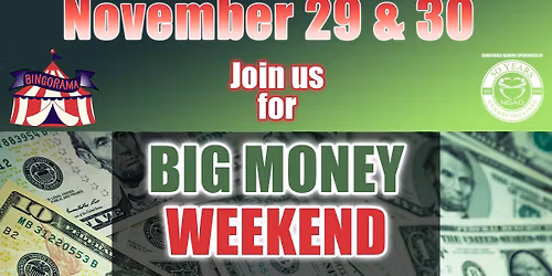 Big Money Weekend @ Bingorama