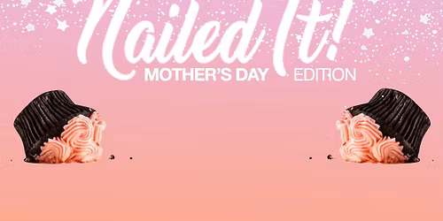 NAILED IT: Mother's Day Edition