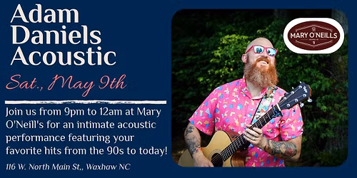 (5\/9) Adam Daniels LIVE @ Mary O'Neill's