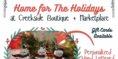 Home For the Holidays at Creekside Boutique + Marketplace 