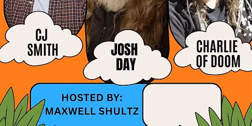 Comedy night with CJ Smith, Josh Day, and Charlie of Doom
