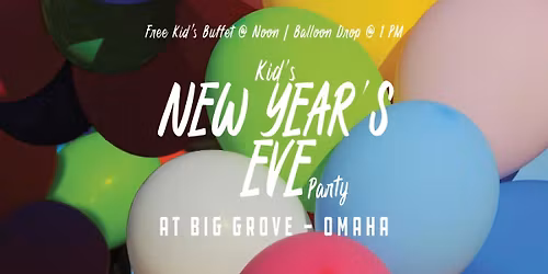 New Years at Big Grove - Omaha: Family Friendly Party