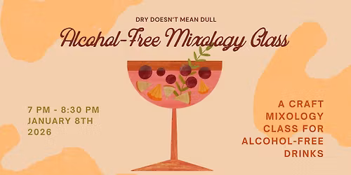 Alcohol-Free Mixology Class \/\/ January 8th @ 45th Parallel