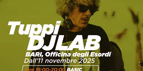 TUPPI DJ LAB a Officina degli Esordi