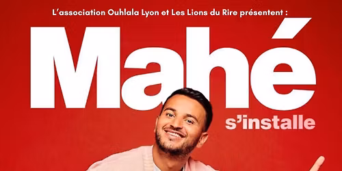 Mah\u00e9 \u00e0  Lyon Festival les lions du rire