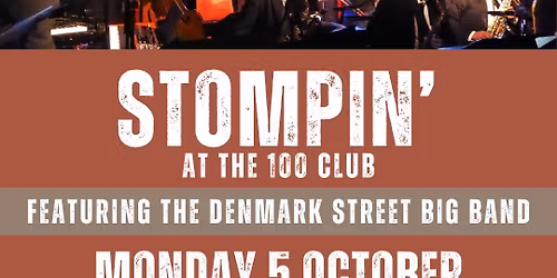Stompin' at the 100 Club featuring the Denmark Street Big Band!