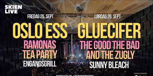 GLUECIFER, OSLO ESS, THE GOOD THE BAD AND THE ZUGLY, SUNNY BLEACH, RAMONAS TEA PARTY, ENGANGSGRILL