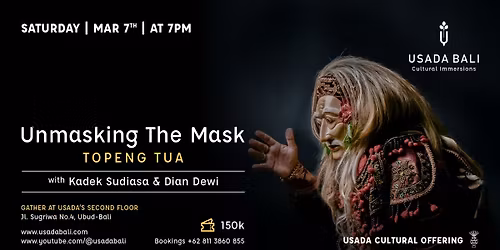Unmasking The Mask - Topeng Tua with Kadek Sudiasa & Dian Dewi