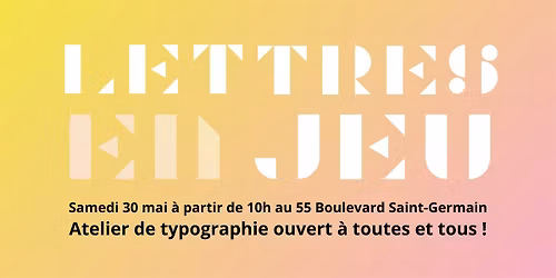 "Letters en jeu" - Petit atelier de typographie ouvert \u00e0 tous