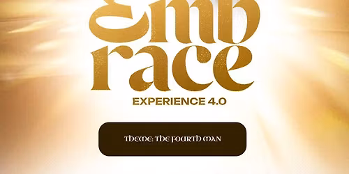 THE Embrace EXPERIENCE