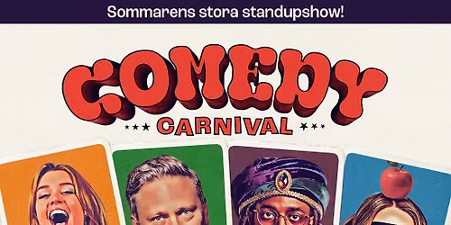 Comedy Carnival: Sommarens stora standupshow! \u2022 31\/7 \u2022 G\u00f6teborg