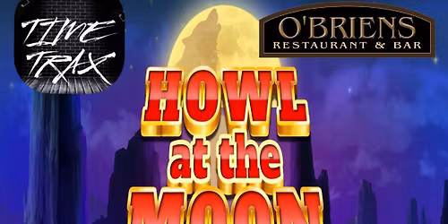 Howl at the Moon with Time Trax