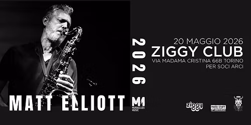 MATT ELLIOTT live @ZIGGY CLUB | 20 MAGGIO