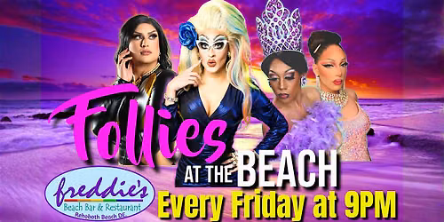 Freddie's Follies Drag Show - Every Friday