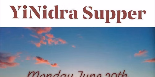 YiNidra Supper 