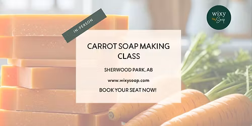 Carrot Soap Making Class