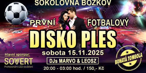 1. Fotbalový Disko Ples / sokolovna Bozkov 