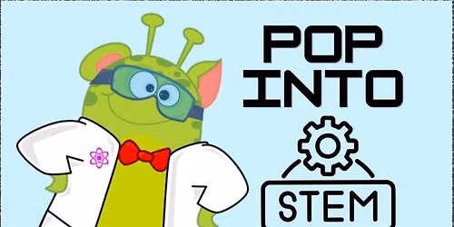 Pop into STEM!