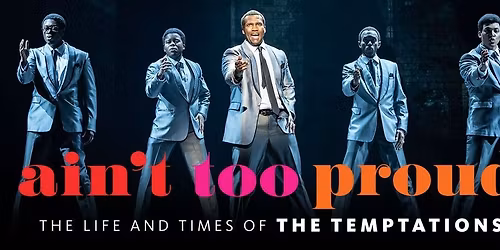 Ain't Too Proud: The Life and Times of The Temptations